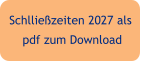Schlließzeiten 2027 als  pdf zum Download